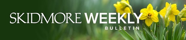 “Skidmore Weekly Bulletin banner with yellow daffodils on a green blurred background.”